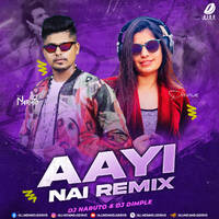 Aayi Nai (Remix) - DJ Naruto &amp; DJ Dimple by All Indian DJs Drive