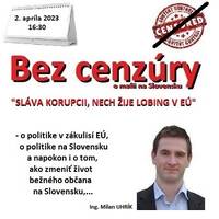 Bez cenzúry 216 - 2023-04-02 Ing. Milan UHRÍK by Slobodný Vysielač