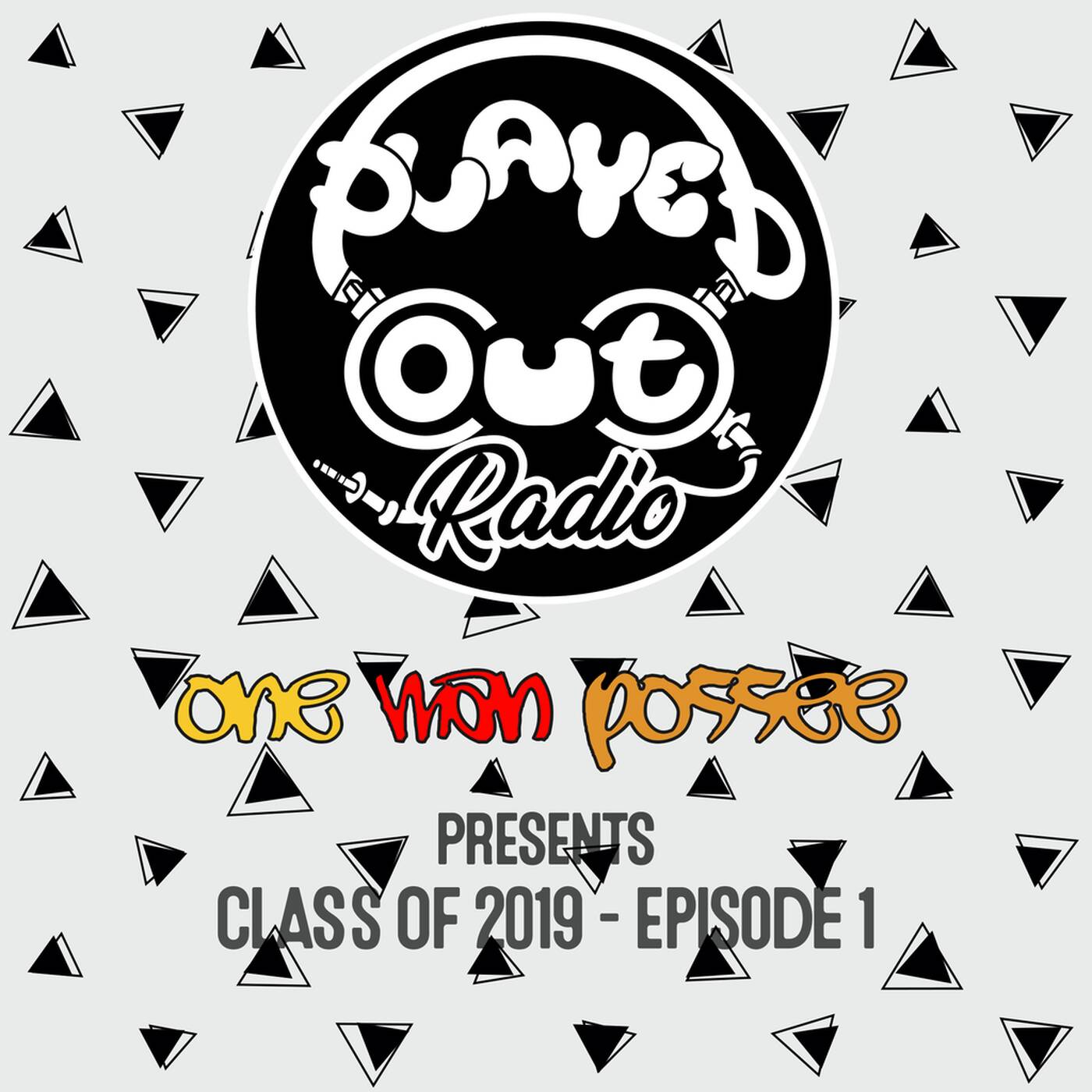 One Man Possee - Class of 2019 Episode #1 episode artwork