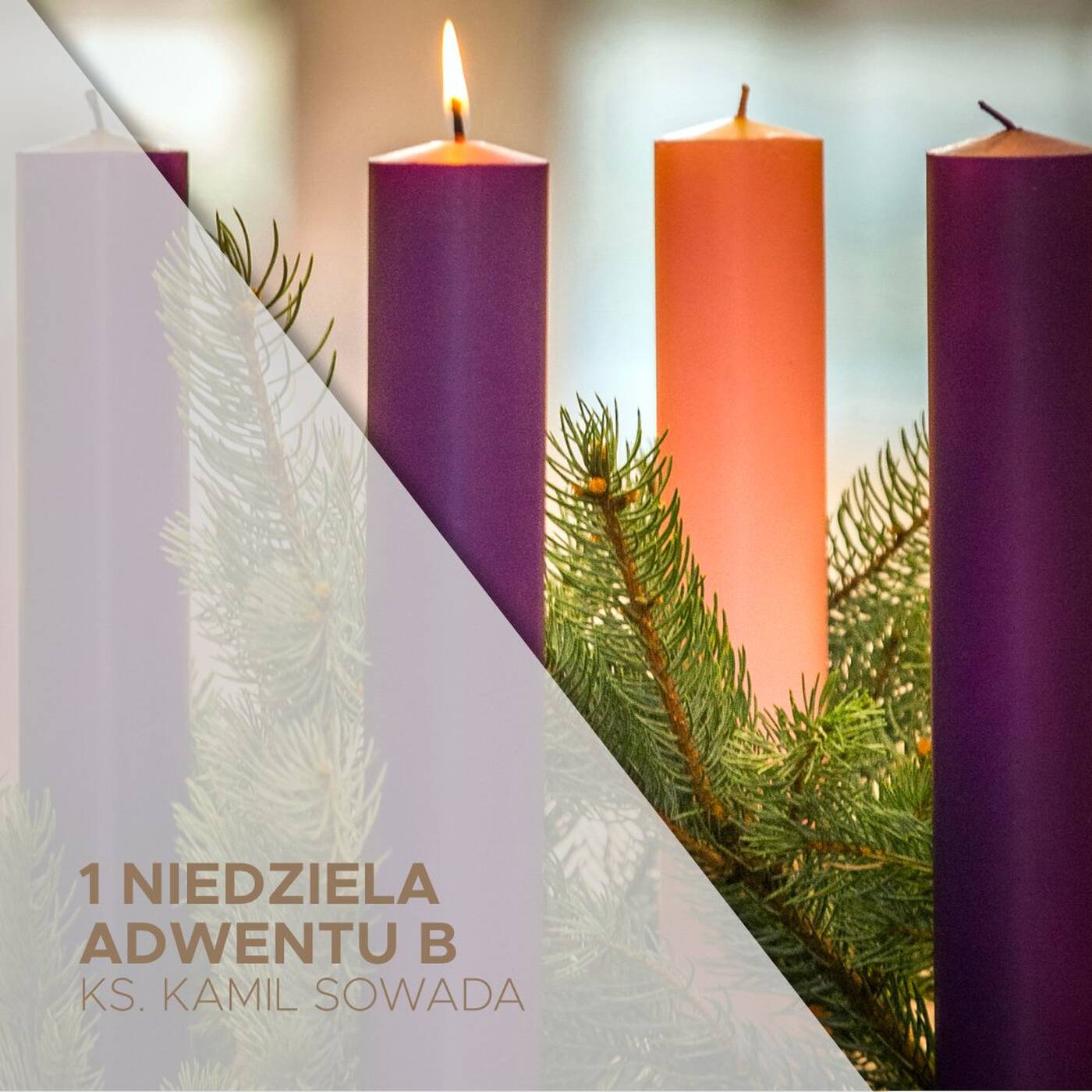 1 Niedziela Adwentu b (3.12.2023) - ks. Kamil Sowada episode artwork