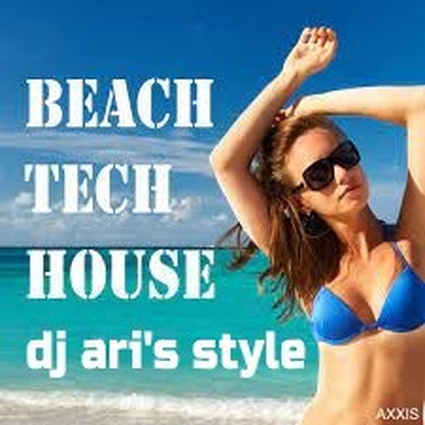 DJ ARI'S STYLE#SUMMER BEACH&TECH HOUSE DANCE &ENJOY#EP 01 2023 episode artwork