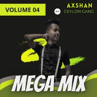 Axshan Mega Mix Volume 04 by Axshan