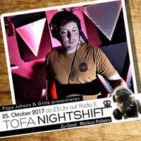 25.10.2017 - ToFa Nightshift mit Markus Palleiro by Toxic Family