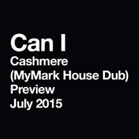 Cashmere - Can I (MyMark House Dub Mix) Rough Preview by MyMark