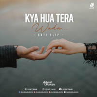 Kya Hua Tera Wada (Lofi Flip) - Ashmit Chavan by All Indian DJs Drive