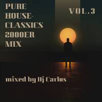 Pure House-Classics 2000er Mix Vol.3 by DJ Carlos
