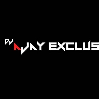 DJ AJAY EXCLUSIVE