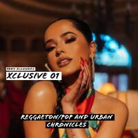 XBOY XCLUSIVES 001 REGGAETON POP AND URBAN CHRONICLES by DJ XBOY ²⁵⁴ ★Thē XTrême★