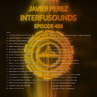 Javier Pérez - Interfusounds Episode 484 (December 22 2019) by Javier Pérez