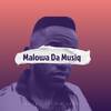 Malowa Da Musiq
