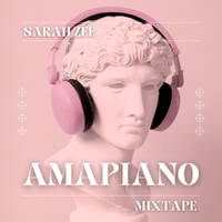 SARAH ZEE_Mixtape_Amapiano by Sarah Zee