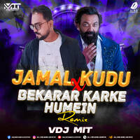 Jamal Kudu X Bekarar Karke Hume (Mashup) - VDJ Mit by All Indian DJs Drive