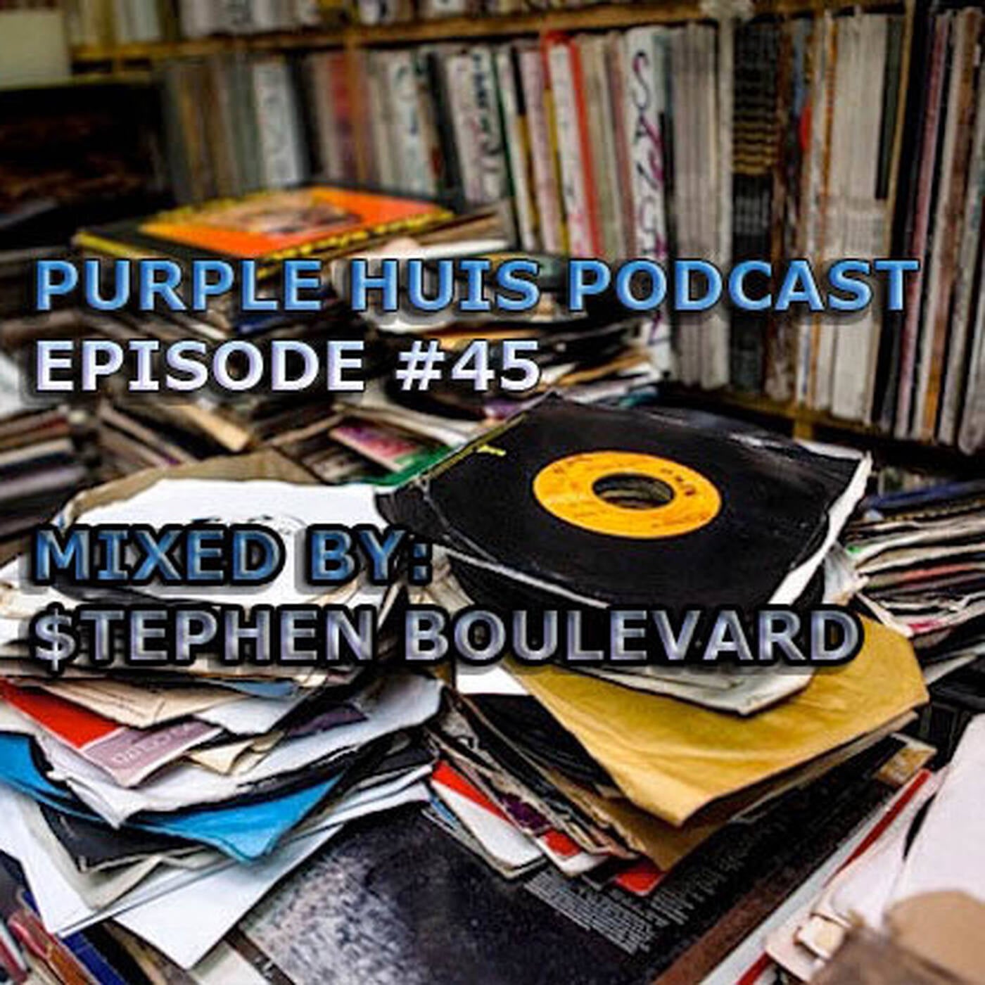 PURPLE HUIS PODCAST EPISODE #45 episode artwork