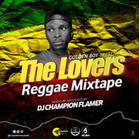  LOVERS REGGEA OFFICIAL MIXTAPE BY DJ CHAMPION(+254 791 284 419) by DJ CHAMPION KENYA