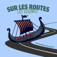Sur les Routes, épisode 1 : Les vikings, les fantômes du passé by Master Histoire Publique Dijon