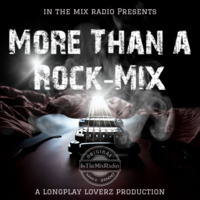 ITMR - More Than A Rock Mix (by Longplay Loverz ) by InTheMixRadio