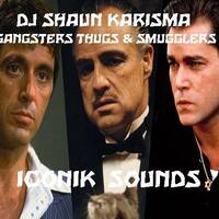 DJ Karisma - GANGSTERS THUGS n SMUGGLERS-Cult Films - IconiK Tracks-If u love ya cult films &amp; Rap this 1's for you ! 😎 by FATBOY SKIN