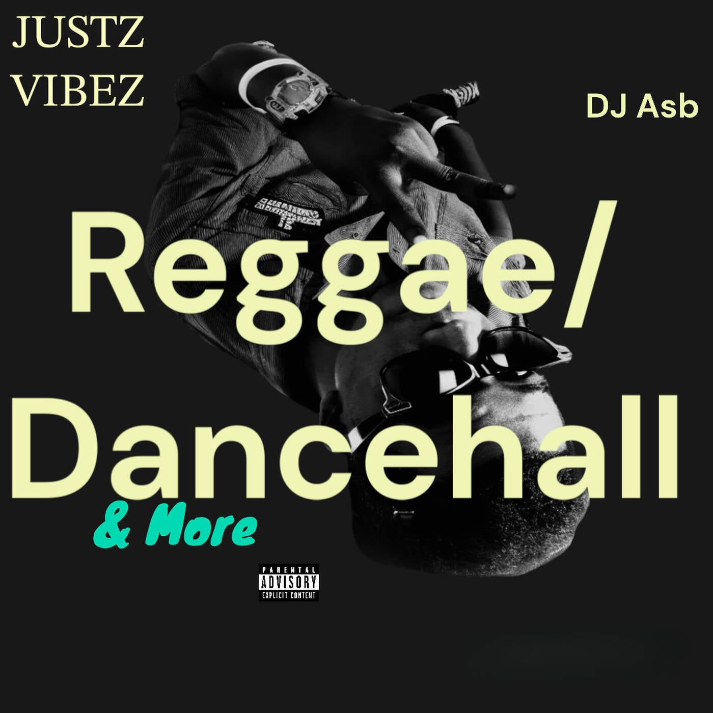 Justz Vibez [ Reggae/Dancehall & More] Mix