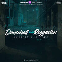 Dancehall and Reggaeton Session OldTime Vol.1 Mixtape - @DjJonathanPty by DjJonathanPty