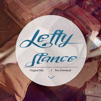 Lefty - Stance (Original Mix)[BUY = FREE DOWNLOAD] by EDM Music World