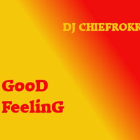 GOOD FEELING Part 01 (2010) by Chiefrokka