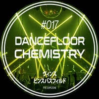 Dancefloor Chemistry #017 by Vince Bassfield