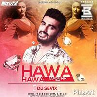 Hawa Hawa - Mubarakan (Tapori Mix) - DJ Sevix [WWW.BESTTOPDJS.CF] by BESTTOPDJS