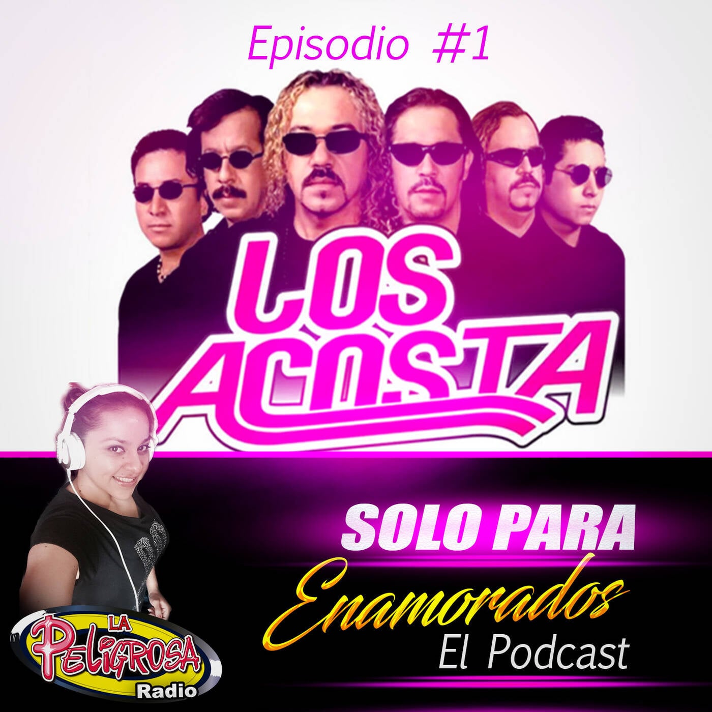 Solo Para enamorados El Podcast #1 Los Acosta