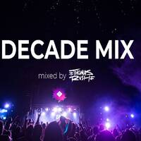 Thomas Rush - Decade Mix 2010-2019 by Thomas Rush