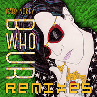 Cary Nokey - B Who U R (Ranny's Peak Hour Edit) by Ranny