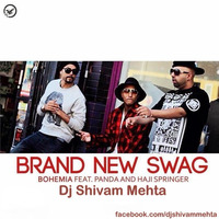 Bohemia-Brand New Swag Dj Shivam Mehta by DjShivam Mehta