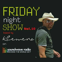 FRIDAY Night Radio Show Vol-10 LIVE @SOUNDWAVERADIO.net by kLEMENZ