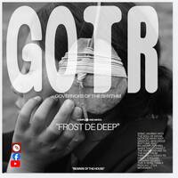 GOTR 16- Frost De Deep by GOVERNORS OF THE RHYTHM