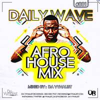 Daily Wave Mix #001 Mixed by Da Vynalist by Da Vynalist