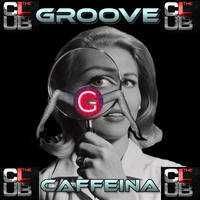 < GROOVE > CAFFEINA by RADIO ASTRAL FLY
