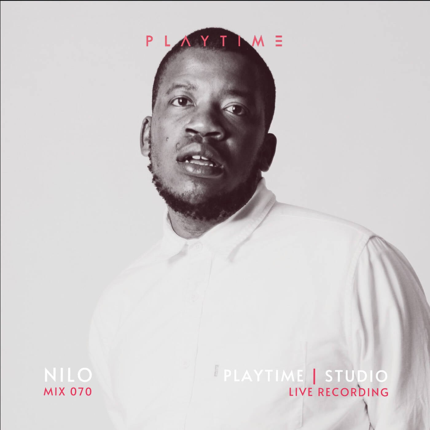 PLAYTIME - MIX 070 - By NILO [Recorded Live @ PLAYTIME | STUDIO, Sandton]