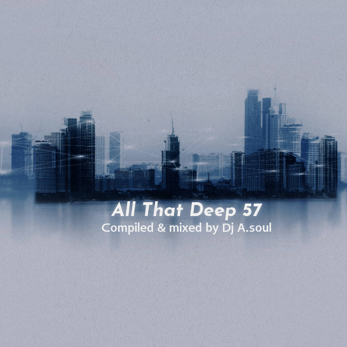 All That Deep 57 // Mid-tempo, Deep House Mix // episode artwork
