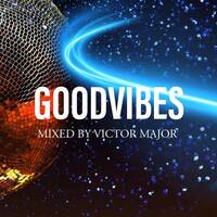 GOODVIBES vol.27 by Victor Major