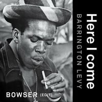 Here I Come   Barrington Levy   Bowser Edit by Bowser