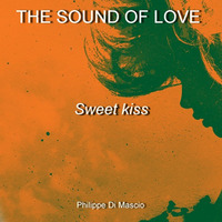 Sweet Kiss by THE SOUND OF LOVE
