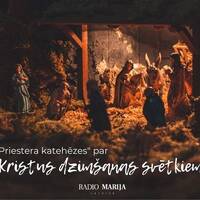 Priestera katehēze | RML S06E076 | Iemiesošanās | Pr. Pēteris Skudra | 22.12.2020 by Radio Marija Latvija