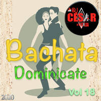18 - Bachata Mix Vol 18_2020_ ID_Dj El Cesar D'La Salsa_PN by VDJ CESAR 🎧(salsa-bachata-merengue-cumbia-Latin Music-House)