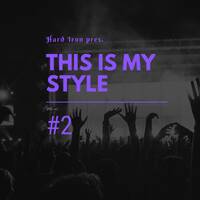 Hard Iron pres. This Is My Style #2 20.11.2019 (Hardstyle) by Hard Iron