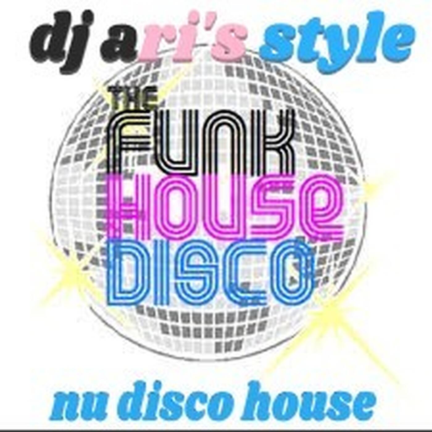 DJ ARI'S STYLE#SUMMER&WEEK END&FUNK,NU DISCO HOUSE#EP 02 episode artwork