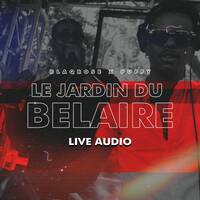 BLAQROSE X PUFFY - LE JARDIN DU BELAIRE LIVE AUDIO by Blaqrose Supreme