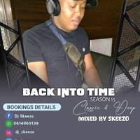 Back into Time Season 15 (Classics &amp; Deep) Mixed By Skeezo by Skeezo