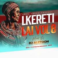 LKERETI LAI VOL 8 by Dj Aletooh Tha Onemanshow