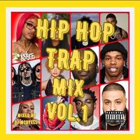 HIP HOP TRAP MIX: VOL.1 by DJ MCDYESS