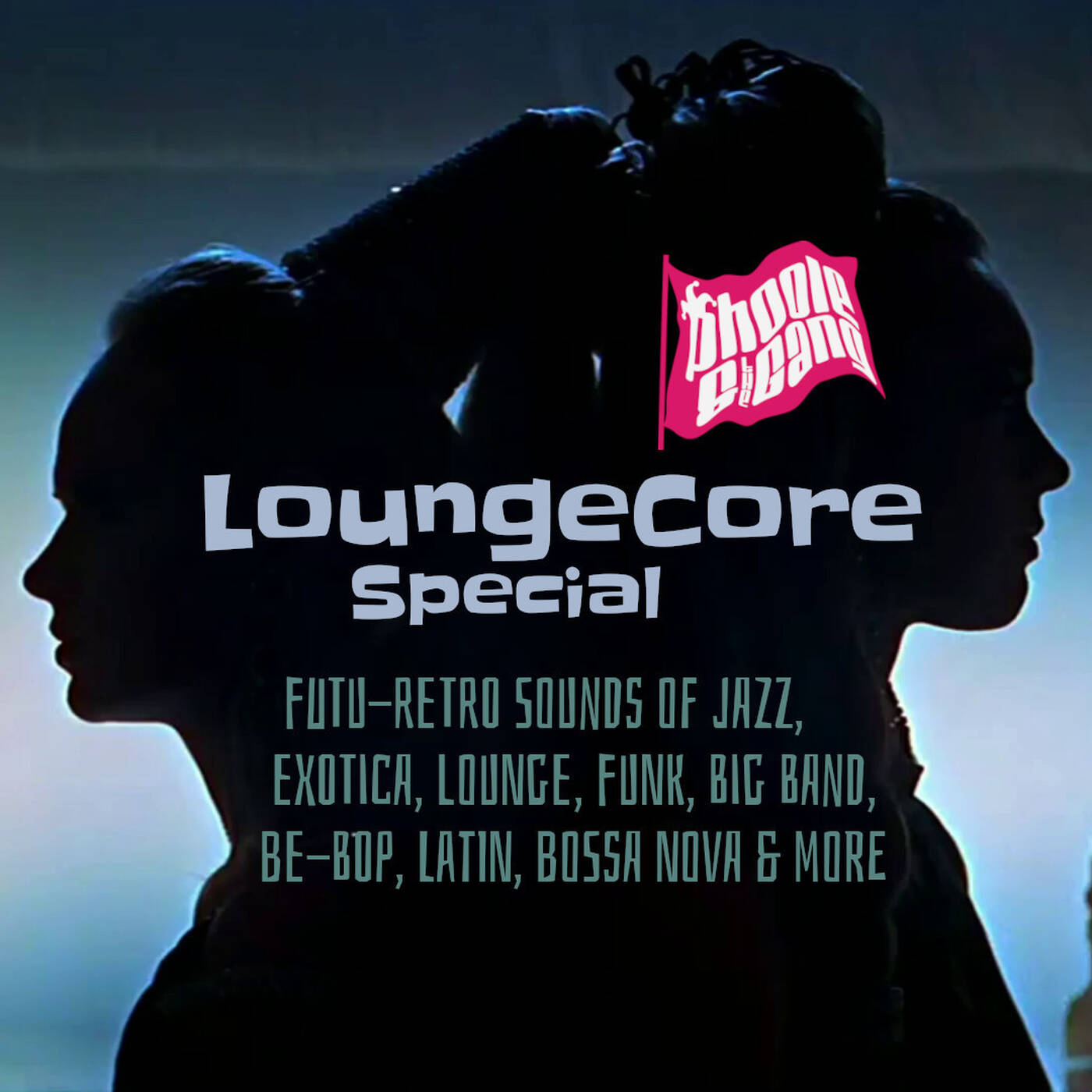 Just the Music from LoungeCore! Phoole and the Gang 493 episode artwork