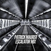 Patrick Maurer - Escalator Mix 01.21 by Patrick Maurer